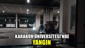 Karabük Üniversites'nde yangın