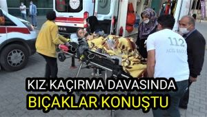 Kız kaçırma kavgasında bıçaklar konuştu: 1'i ağır 3 yaralı