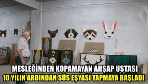 Mesleğinden kopamayan ahşap ustası 10 yılın ardından süs eşyası yapmaya başladı