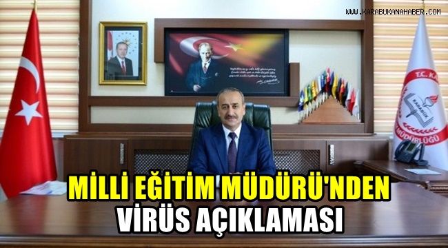 Milli Eğitim Müdürlüğü'nden virüs açıklaması