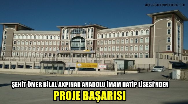 Şehit Ömer Bilal Akpınar Anadolu İmam Hatip Lisesi'nden Proje Başarısı