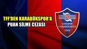 TFF'den Karabükspor'a puan silme cezası
