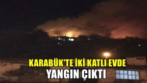 Karabük'te iki katlı evde yangın çıktı