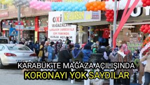 Karabük'te mağaza açılışında korona tehlikesini yok saydılar