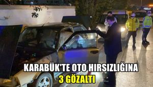 Karabük'te oto hırsızlığına 3 gözaltı