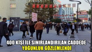 400 kişi ile sınırlandırılan caddede yoğunluk gözlemlendi