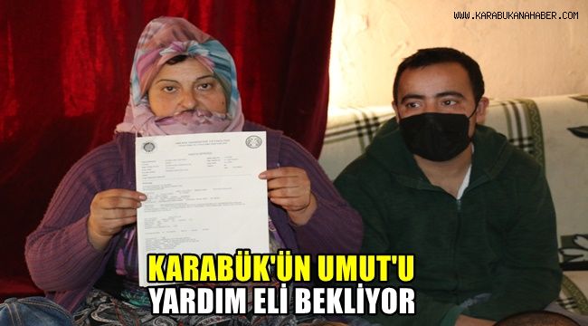 Karabük'ün UMUT'u yardım eli bekliyor