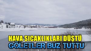 Hava sıcaklıkları düştü, göletler dondu