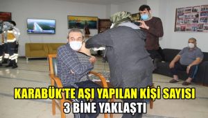 Karabük'te aşı yapılan kişi sayısı 3 bine yaklaştı