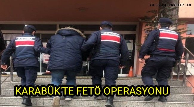 Karabük'te FETÖ operasyonu