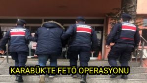 Karabük'te FETÖ operasyonu
