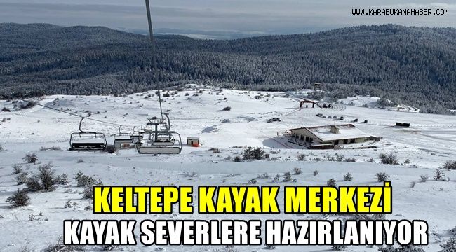 Keltepe Kayak Merkezi kayak severlere hazırlanıyor