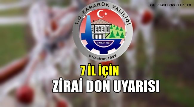 7 il için zirai don uyarısı