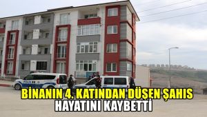 Binanın 4. katından düşen şahıs hayatını kaybetti