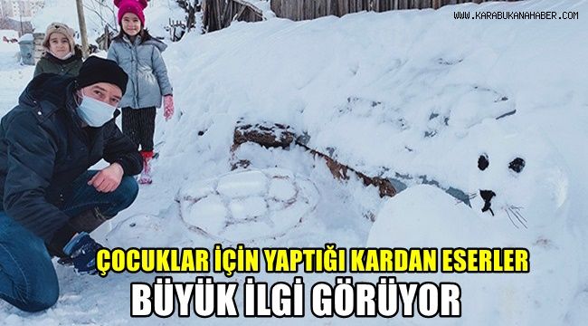 Çocukları için kardan yaptığı eserler büyük ilgi görüyor