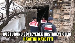 Düştüğünü söyleyerek hastaneye kaldırılan şahıs hayatını kaybetti