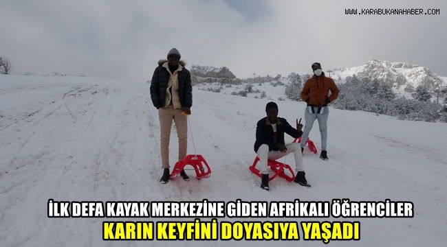 İlk defa kayak merkezine giden Afrikalı öğrenciler karın keyfini doyasıya yaşadı