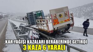 Kar yağışı beraberinde kazaları getirdi: 3 kaza, 6 yaralı