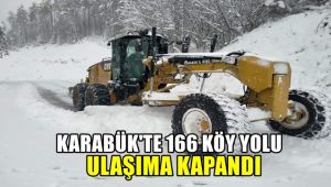 Karabük'te 166 köy yolu ulaşıma kapandı
