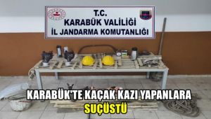 Karabük'te kaçak kazı yapanlara suçüstü