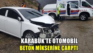 Karabük'te otomobil beton mikserine çarptı: 1 yaralı