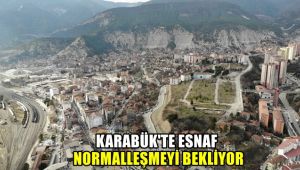 Orta riskli iller arasındaki Karabük'te esnaf normalleşmeyi bekliyor