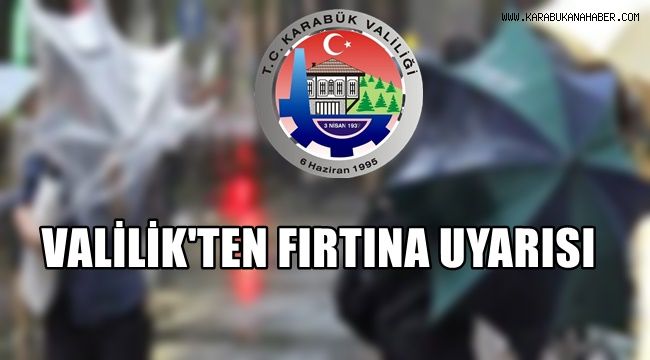 Valilik'ten fırtına uyarısı