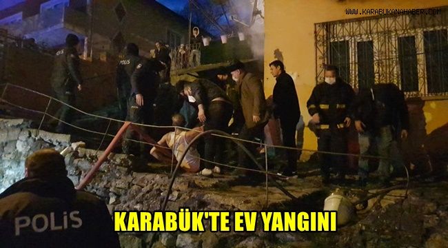 Karabük'te ev yangını: