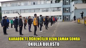 Karabük'te öğrenciler uzun zaman sonra okulla buluştu