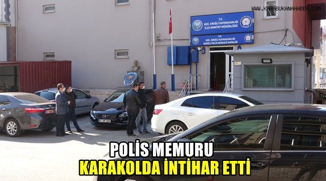 Polis memuru karakolda intihar etti