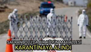 Safranbolu'da köy mahallesi karantinaya alındı