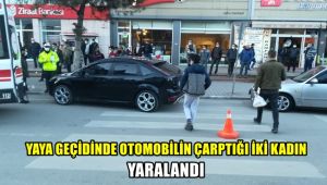 Yaya geçidinde otomobilin çarptığı 2 kadın yaralandı