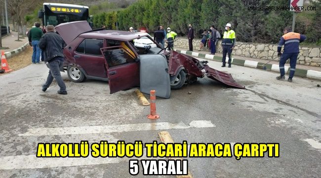 Alkollü sürücü ticari araca çarptı: 5 yaralı