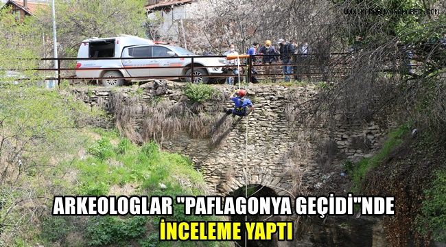 Arkeologlar 'Paflagonya Geçidi'nde inceleme yaptı