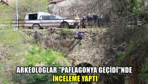 Arkeologlar 'Paflagonya Geçidi'nde inceleme yaptı