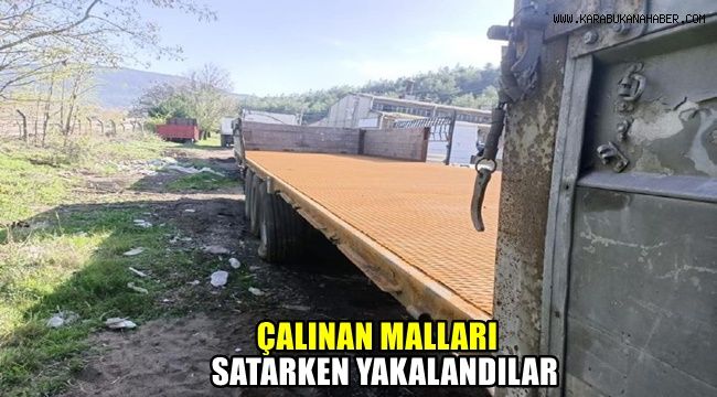 Çalınan malları satarken yakalandılar