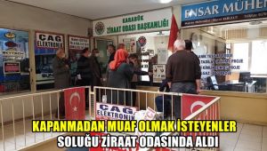 Kapanmadan muaf olmak isteyen soluğu Ziraat Odası'nda aldı