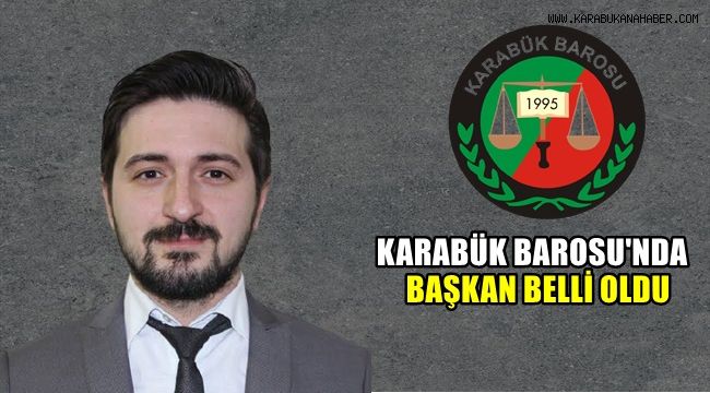Karabük Barosu'nda başkan belli oldu