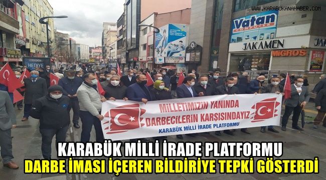 Karabük Milli İrade Platformu darbe iması içeren bildiriye tepki gösterdi
