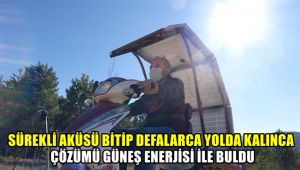 Sürekli aküsü bitip defalarca yolda kalınca, çözümü güneş enerjisi ile buldu