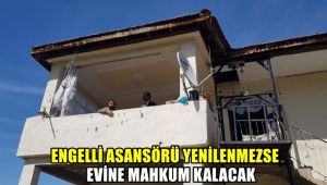 Engelli asansörü yenilenmezse evine mahkum kalacak