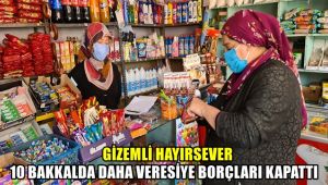 Gizemli hayırsever 10 bakkalda daha veresiye defterlerindeki borçları kapattı