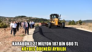 Karabük'e 27 milyon 187 bin 680 TL KÖYDES ödeneği ayrıldı