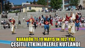 Karabük'te 19 Mayıs'ın 102. yılı çeşitli etkinliklerle kutlandı