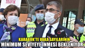 Karabük'te vaka sayılarının minimum seviyeye inmesi bekleniyor
