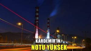 KARDEMİR'in notu yüksek