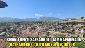 Osmanlı kenti Safranbolu tam kapanmada bayramı kuş cıvıltılarıyla geçiriyor