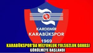 Karabükspor'da milyon avroluk yolsuzluk davası görülmeye başlandı