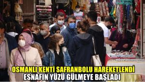 Osmanlı kenti 'Safranbolu' hareketlendi, esnafın yüzü gülmeye başladı