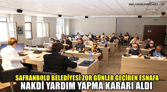 Safranbolu Belediyesi, zor günler geçiren esnafa nakdi yardım yapma kararı aldı